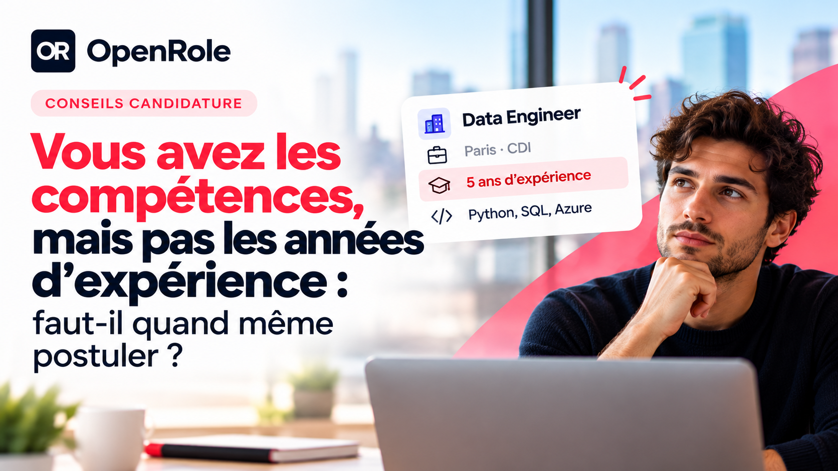Vous avez les compétences, mais pas les années d'expérience : faut-il quand même postuler ?